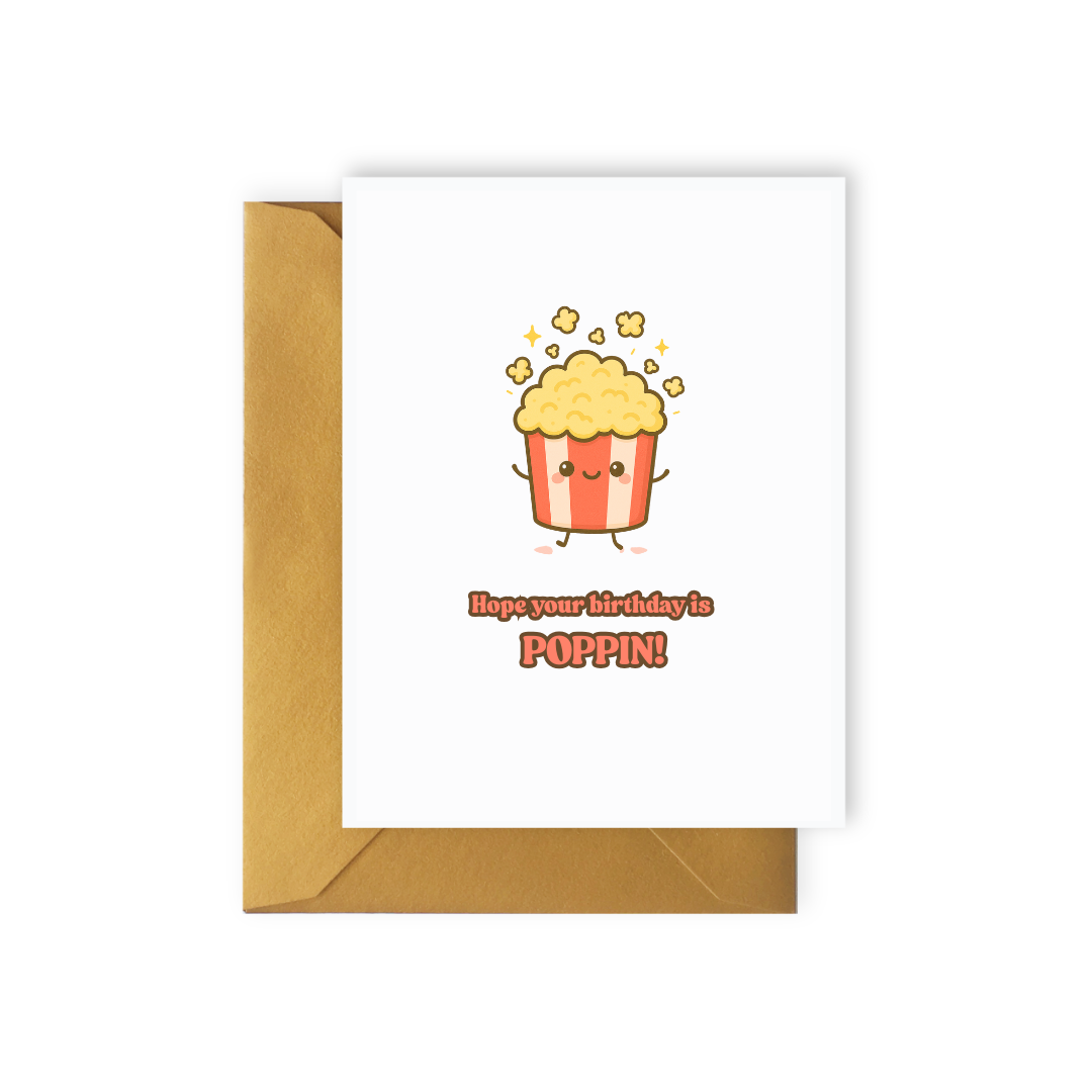 Hope your birthday is POPPIN!